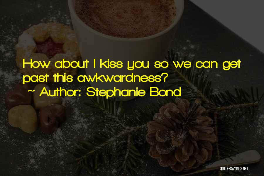 Stephanie Bond Quotes 1348125