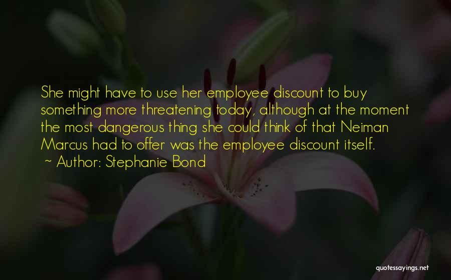 Stephanie Bond Quotes 141801