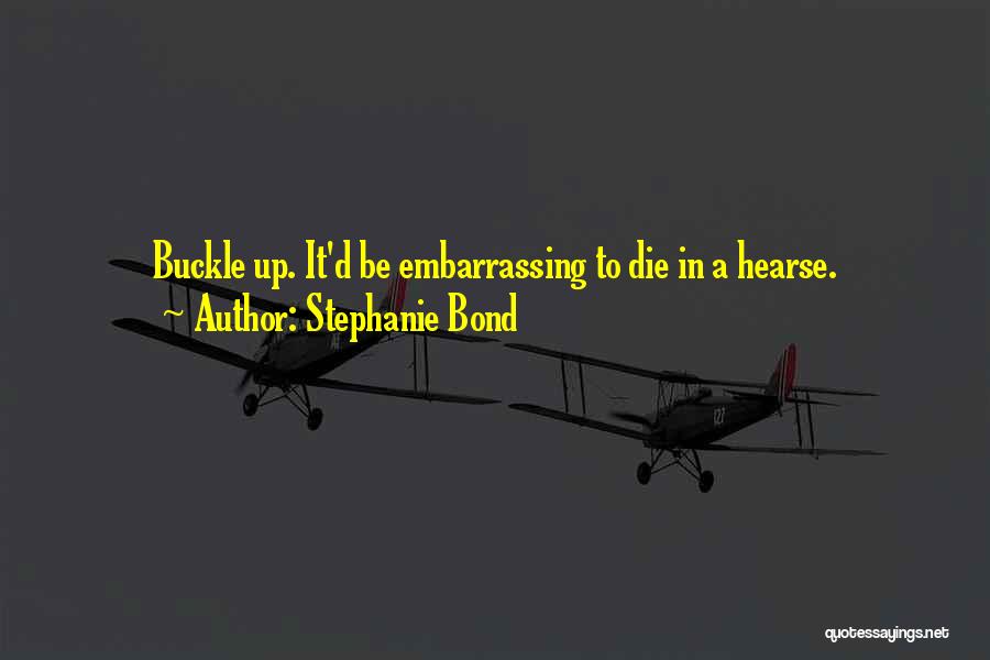 Stephanie Bond Quotes 1735169