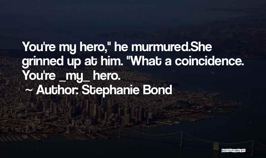 Stephanie Bond Quotes 2036676