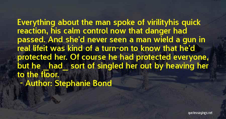 Stephanie Bond Quotes 642129