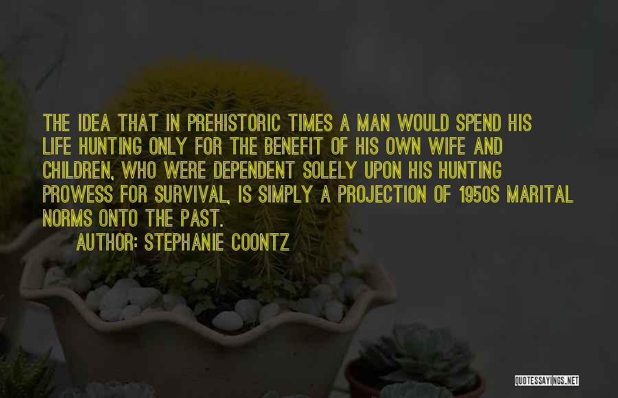 Stephanie Coontz Quotes 660984
