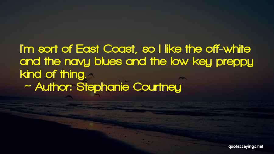 Stephanie Courtney Quotes 1012743