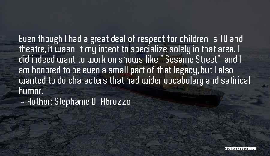 Stephanie D'Abruzzo Quotes 1089088