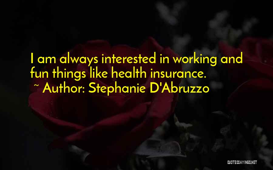 Stephanie D'Abruzzo Quotes 816835