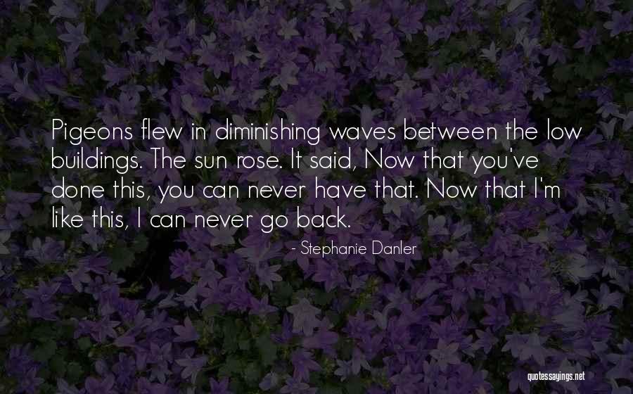 Stephanie Danler Quotes 1649990 Stephanie Danler Quotes 1649990