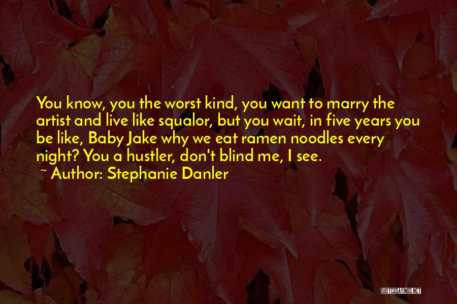 Stephanie Danler Quotes 277971