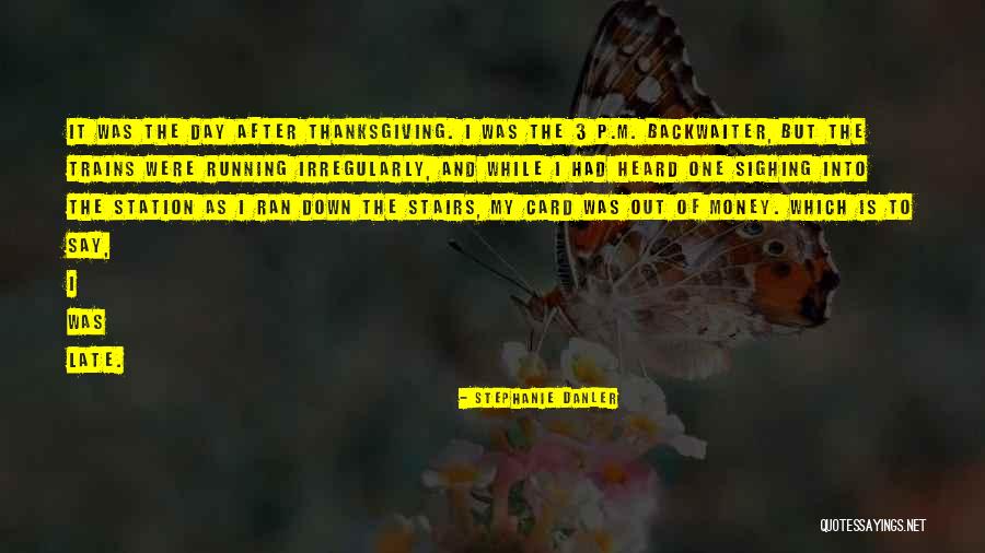 Stephanie Danler Quotes 620465 Stephanie Danler Quotes 620465