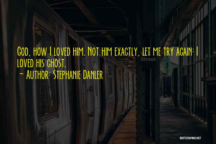 Stephanie Danler Quotes 637883