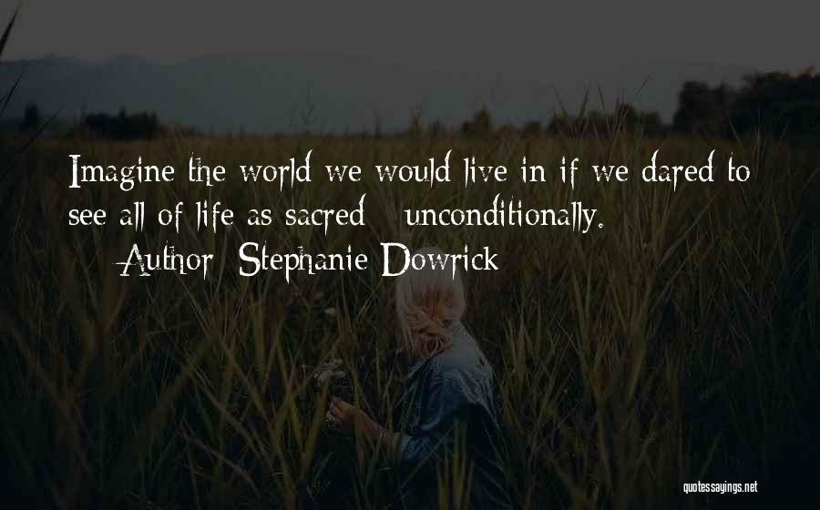 Stephanie Dowrick Quotes 493677