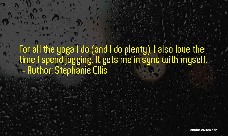 Stephanie Ellis Quotes 1184306