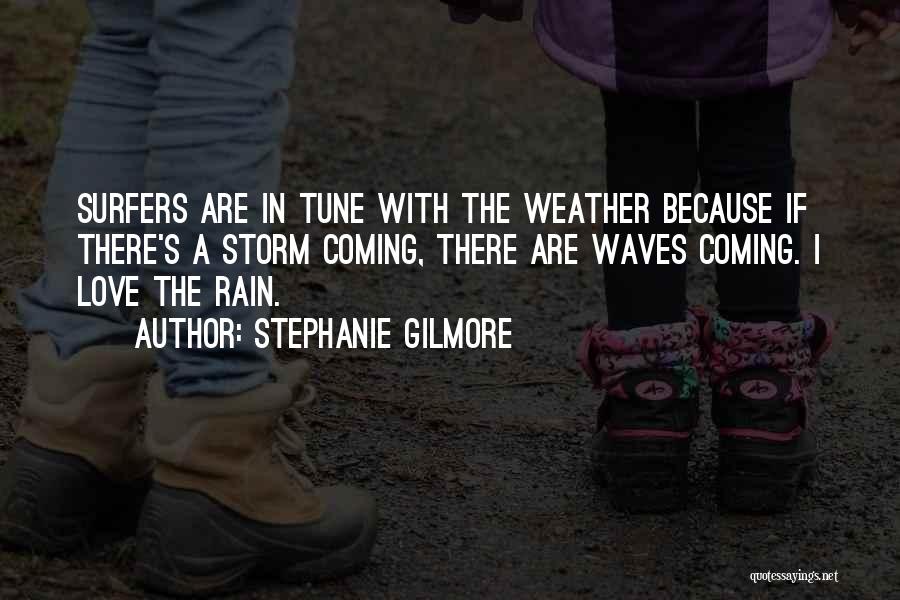 Stephanie Gilmore Quotes 740752