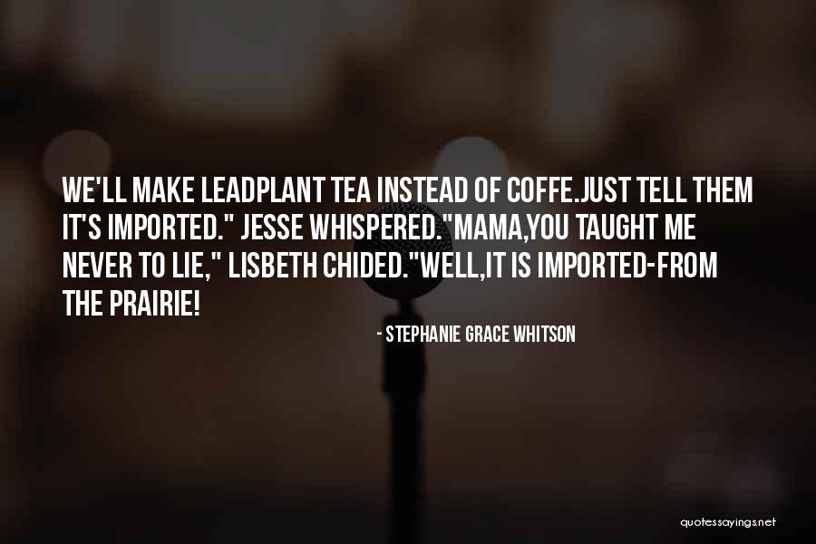 Stephanie Grace Whitson Quotes 1294488 Stephanie Grace Whitson Quotes 1294488