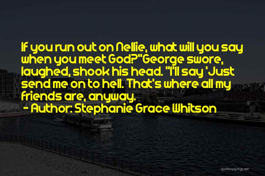 Stephanie Grace Whitson Quotes 656045