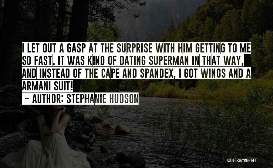 Stephanie Hudson Quotes 1484168