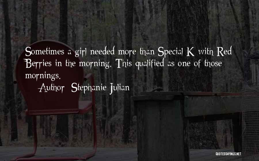 Stephanie Julian Quotes 129753