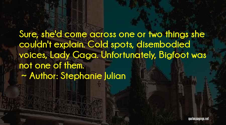 Stephanie Julian Quotes 670112