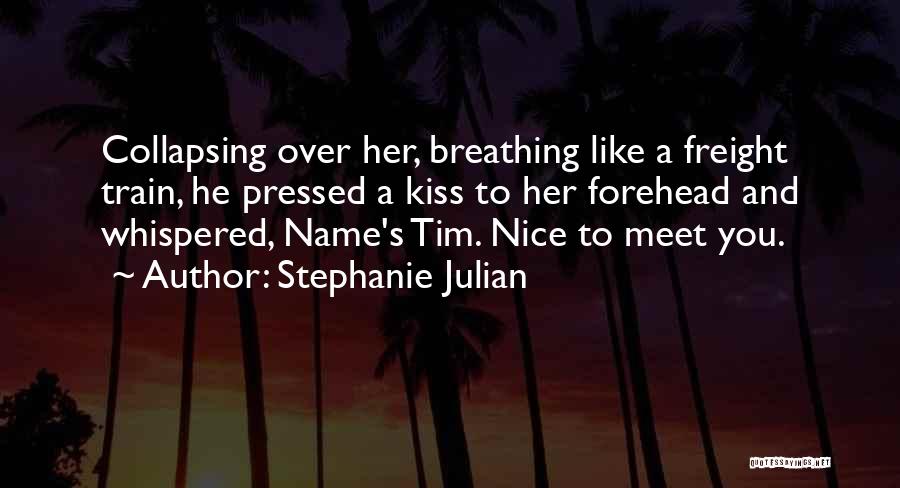 Stephanie Julian Quotes 786199