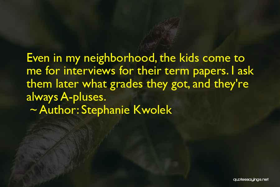 Stephanie Kwolek Quotes 355318
