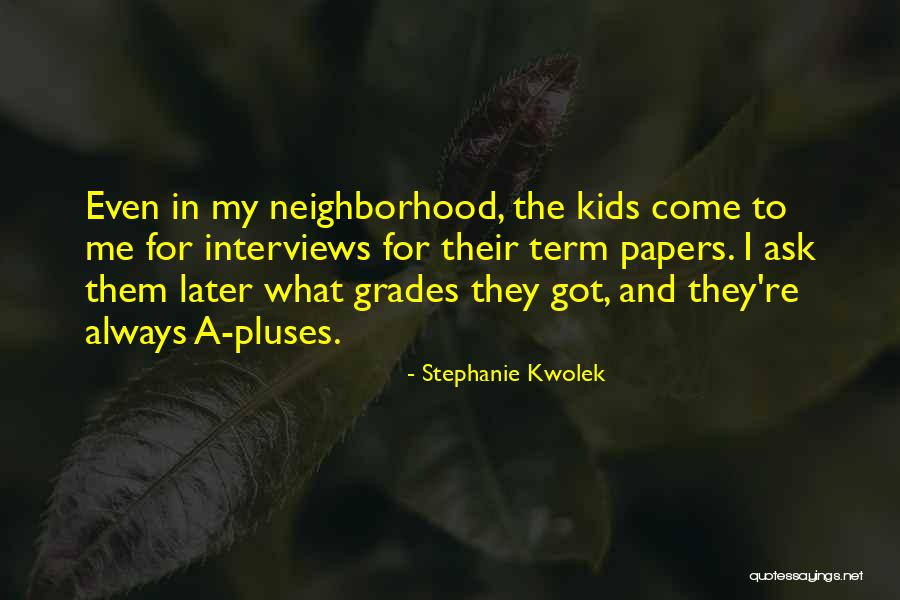 Stephanie Kwolek Quotes 355318