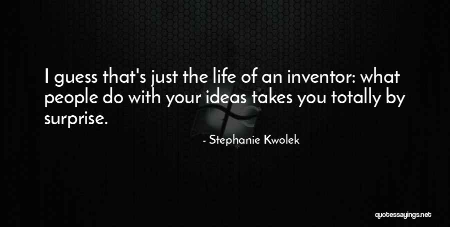 Stephanie Kwolek Quotes 945015