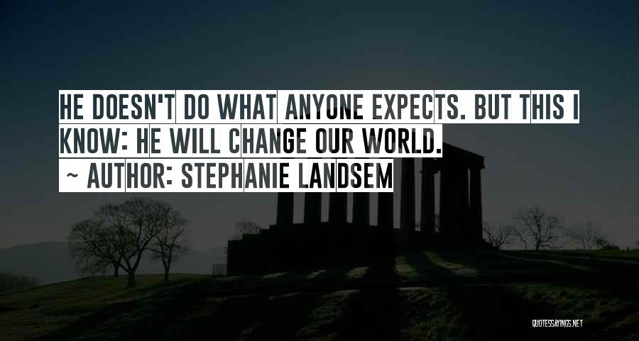 Stephanie Landsem Quotes 392634