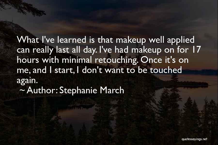 Stephanie March Quotes 209779
