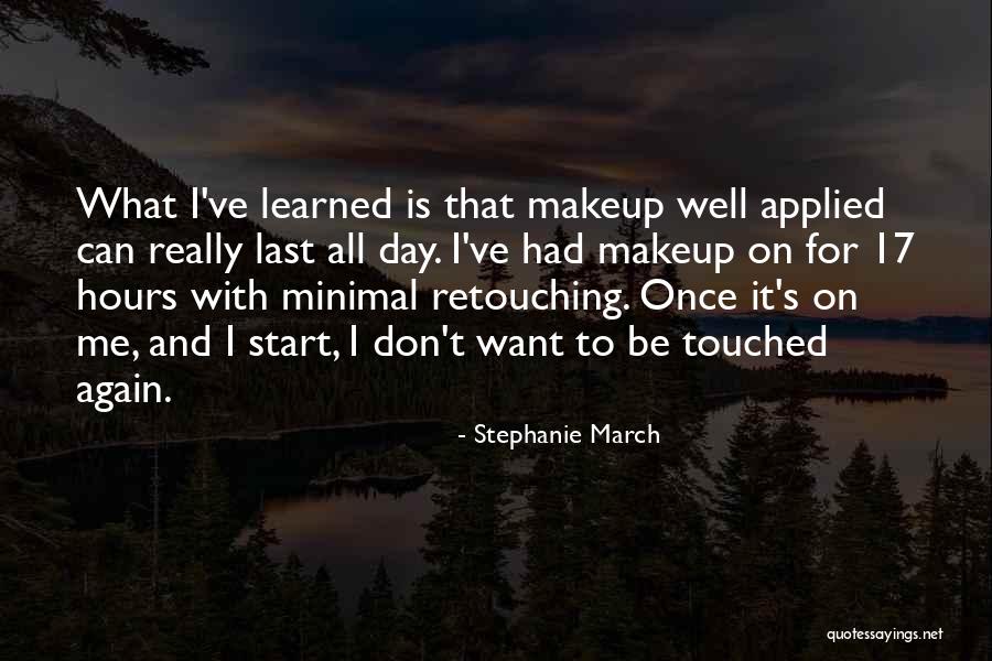 Stephanie March Quotes 209779