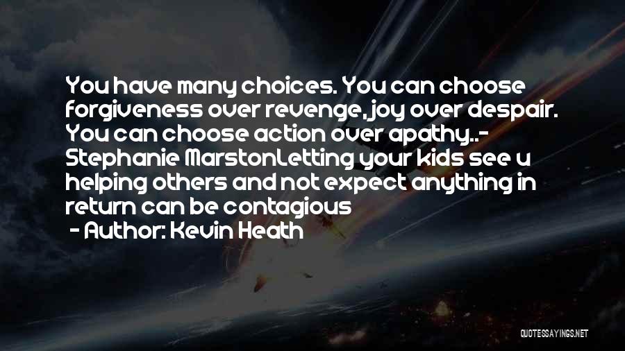 Stephanie Marston Quotes By Kevin Heath