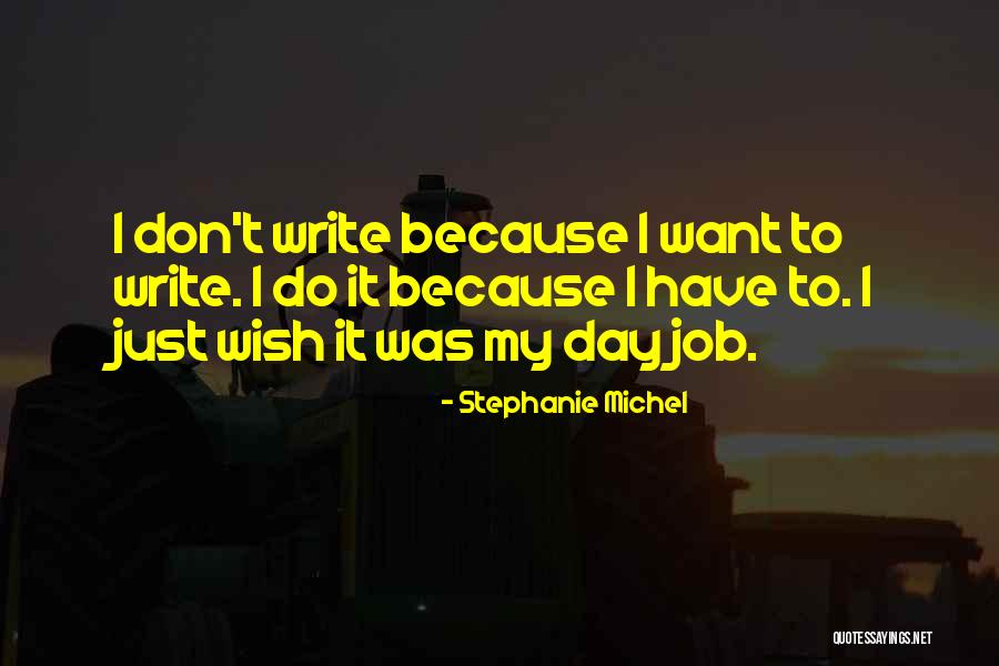 Stephanie Michel Quotes 92810