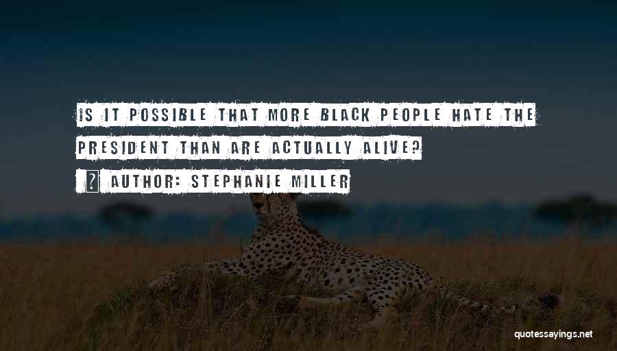 Stephanie Miller Quotes 1901968