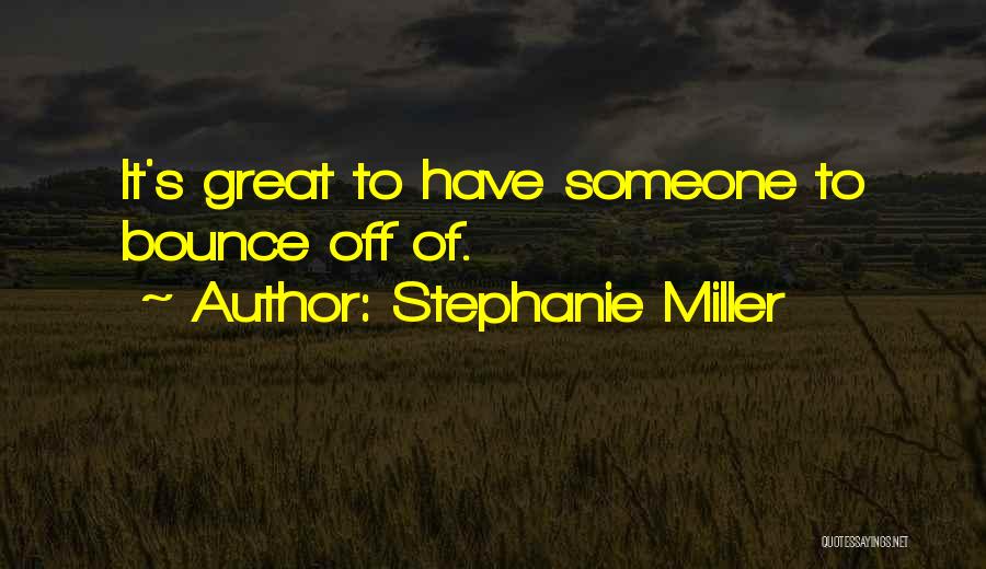 Stephanie Miller Quotes 2014557