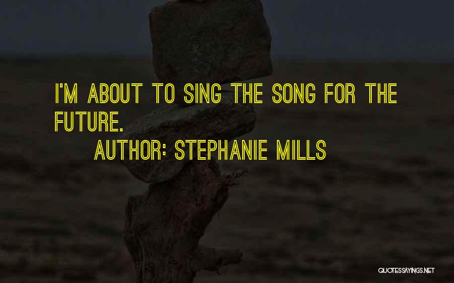 Stephanie Mills Quotes 1792044