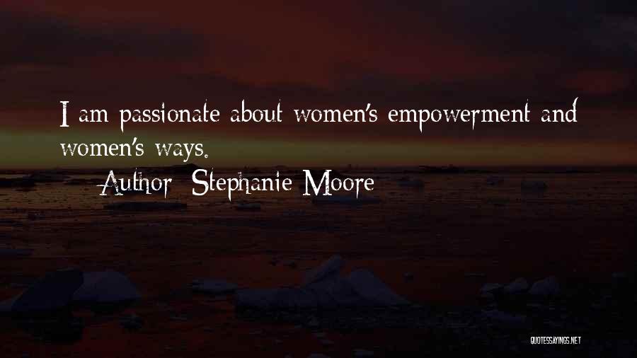 Stephanie Moore Quotes 1470251