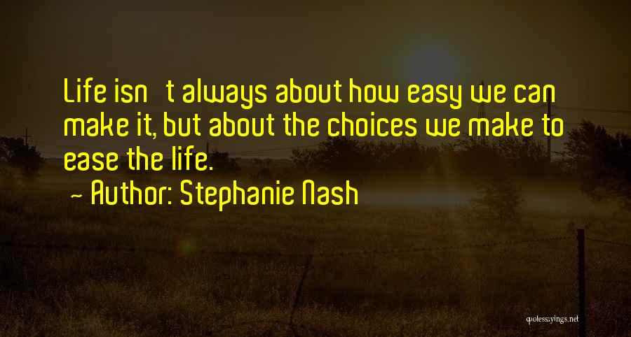 Stephanie Nash Quotes 1753637