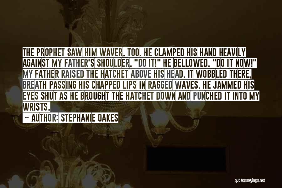 Stephanie Oakes Quotes 1116207