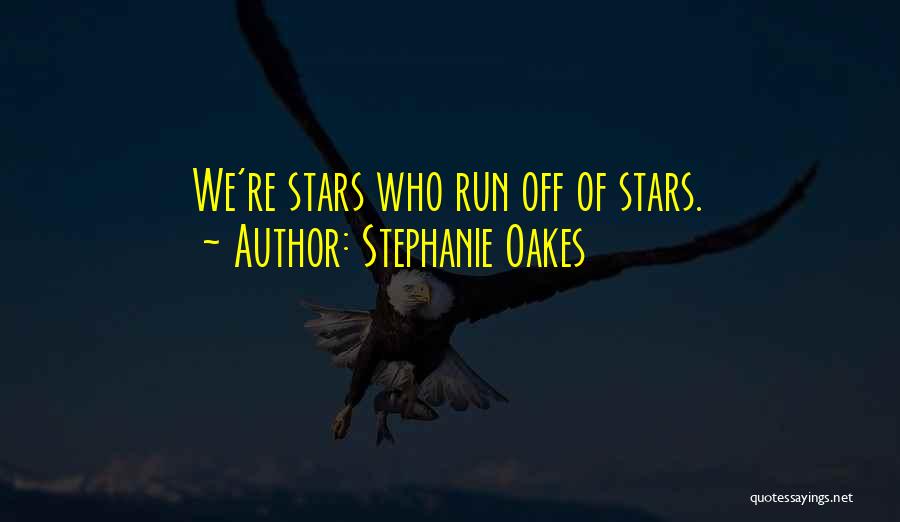 Stephanie Oakes Quotes 1735996
