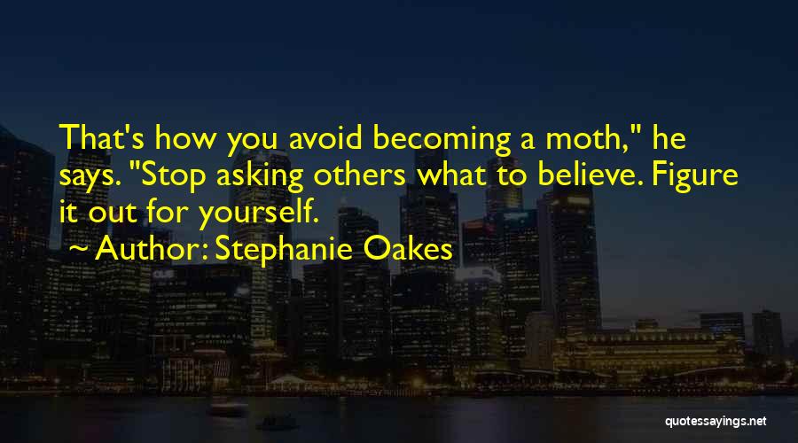 Stephanie Oakes Quotes 1976494