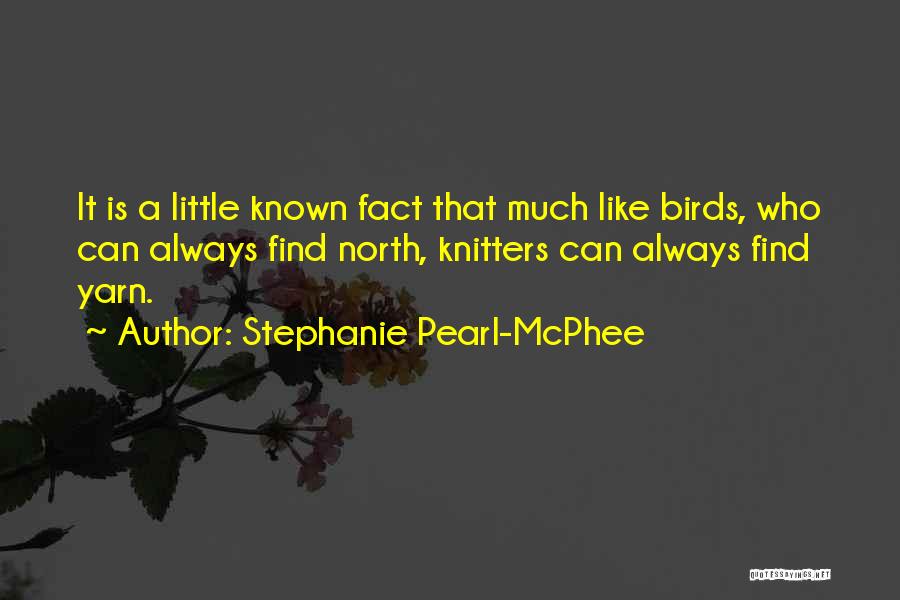 Stephanie Pearl-McPhee Quotes 1471974