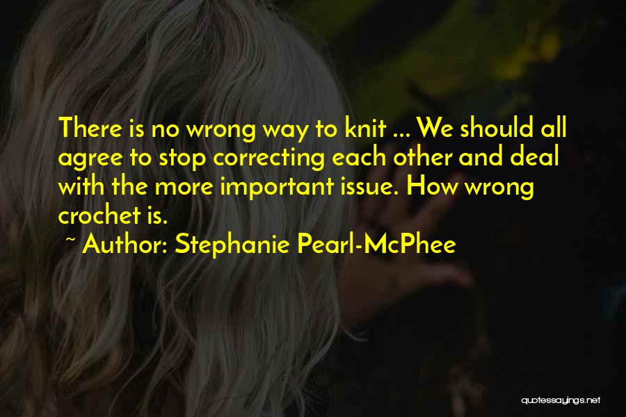 Stephanie Pearl-McPhee Quotes 352648