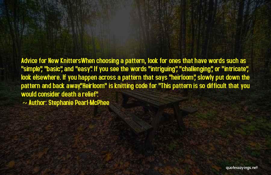 Stephanie Pearl-McPhee Quotes 858122