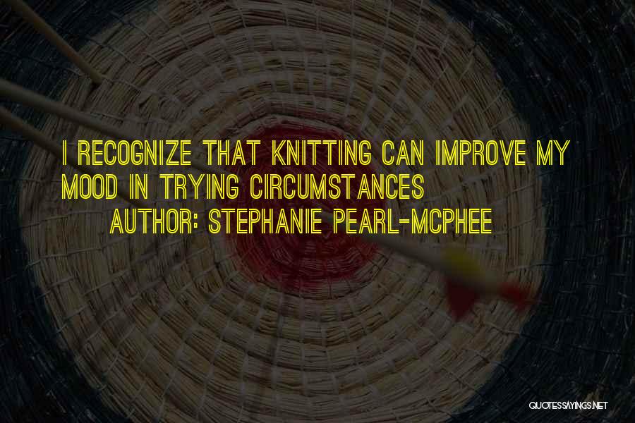 Stephanie Pearl-McPhee Quotes 973422