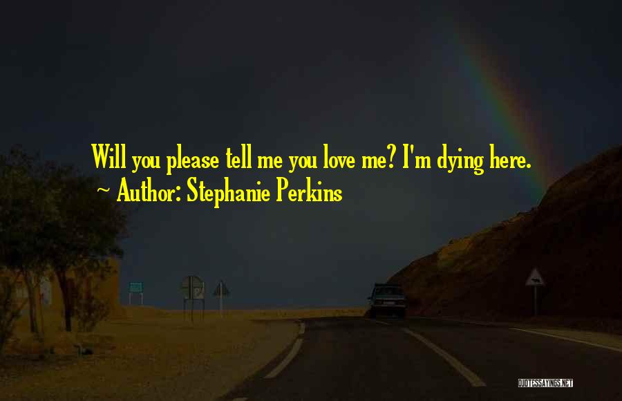 Stephanie Perkins Quotes 1217449