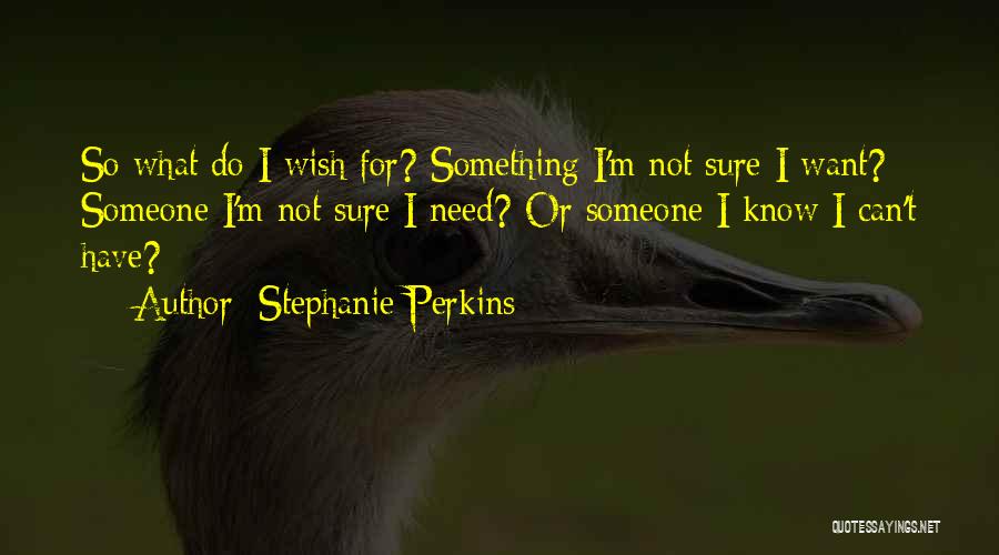 Stephanie Perkins Quotes 1283699