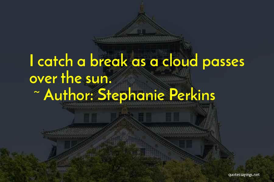 Stephanie Perkins Quotes 1693335