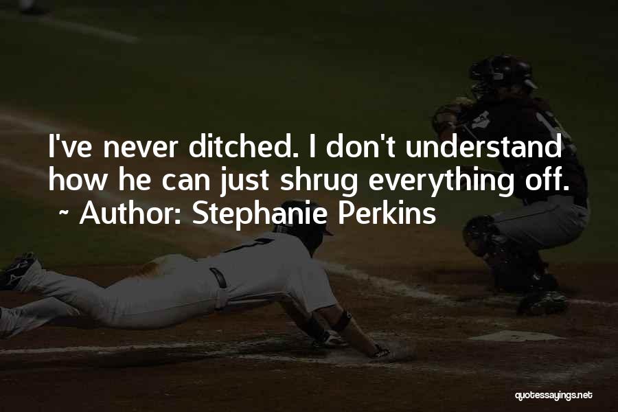 Stephanie Perkins Quotes 2207520