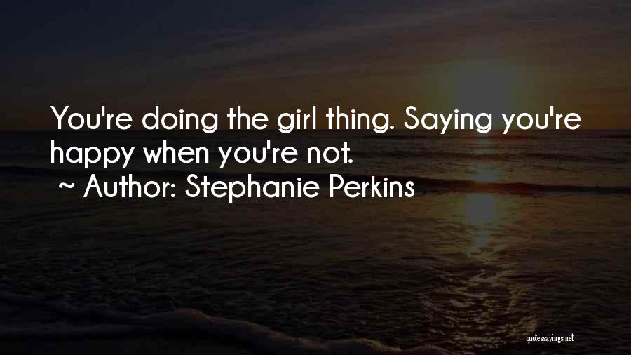 Stephanie Perkins Quotes 2245544