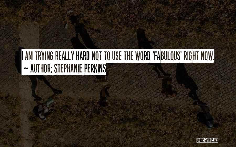 Stephanie Perkins Quotes 2252332