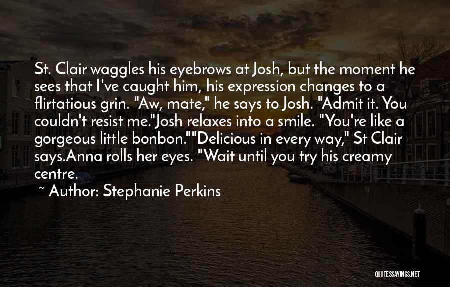 Stephanie Perkins Quotes 574798