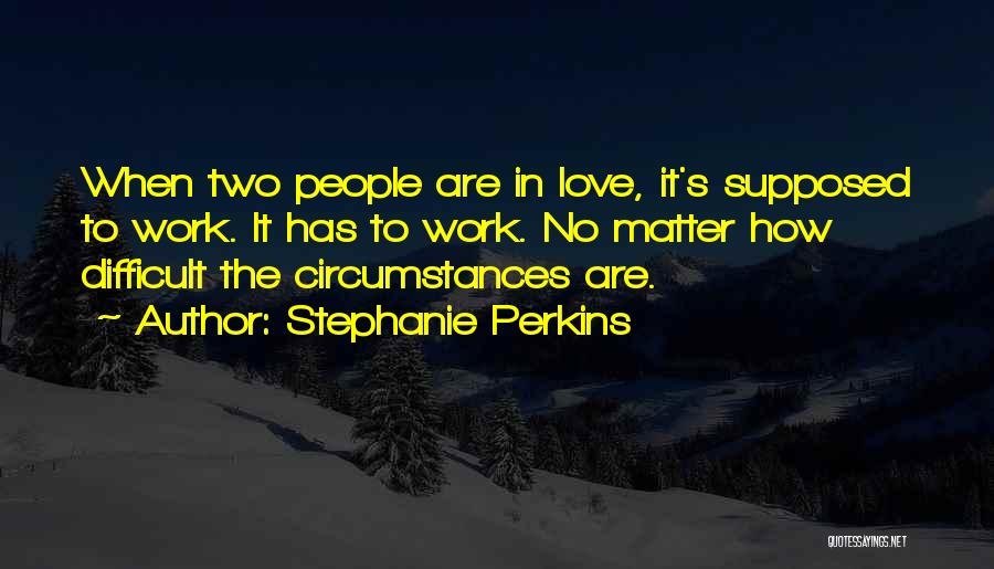 Stephanie Perkins Quotes 713193